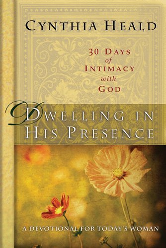 9781615210244: Dwelling in His Presence / 30 Days of Intimacy with God