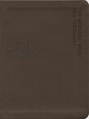 Stock image for The Message Solo New Testament: An Uncommon Devotional for sale by SecondSale