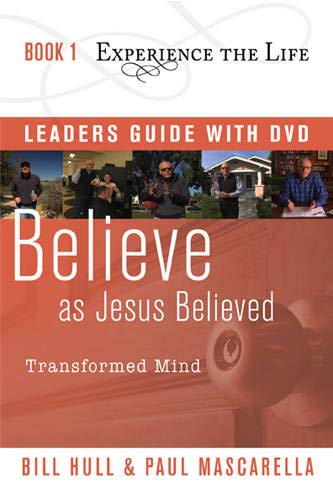 9781615215409: Believe As Jesus Believed With Leader's Guide and Dvd: Transformed Mind