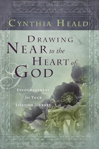 Beispielbild fr Drawing near to the Heart of God : Encouragement for Your Lifetime Journey zum Verkauf von Better World Books