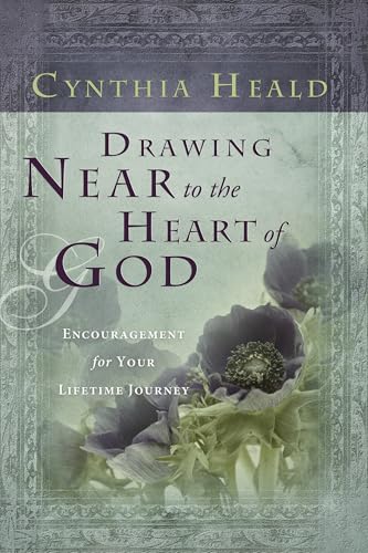 Stock image for Drawing near to the Heart of God : Encouragement for Your Lifetime Journey for sale by Better World Books