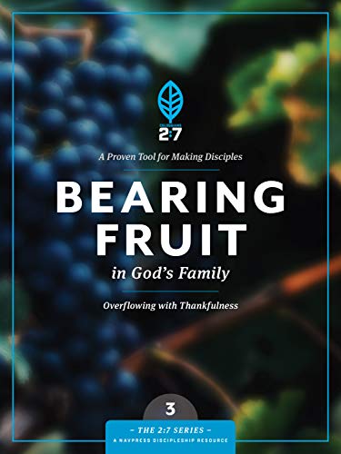 Beispielbild fr Bearing Fruit in God's Family : A Course in Personal Discipleship to Strengthen Your Walk with God zum Verkauf von Better World Books