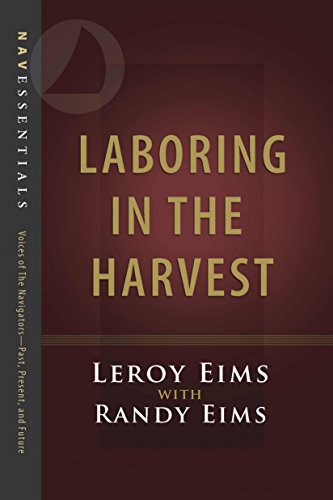 Laboring in the Harvest (Navessentials) (9781615216406) by Eims, LeRoy