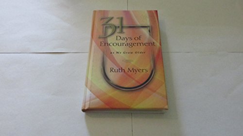 Beispielbild fr 31 Days of Encouragement As We Grow Older zum Verkauf von Better World Books