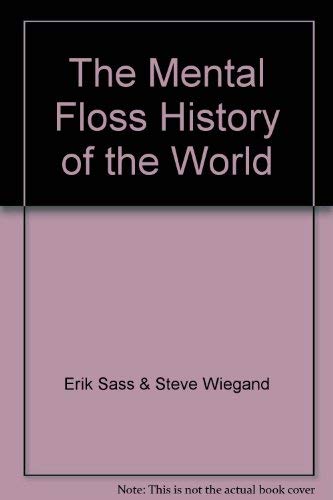9781615230037: The Mental Floss History of the World