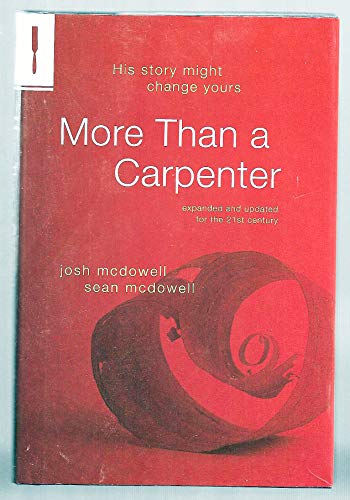 9781615231737: More Than a Carpenter (Expanded and Updated for the 21st Century) by Josh Mcdowell (2009-08-02)