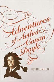 Stock image for The Adventures of Arthur Conan Doyle by Russell Miller (2009) Paperback for sale by Wonder Book