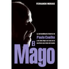 Imagen de archivo de El Mago: La Extraordinaria Historia De Paulo Coelho (Spanish Edition) a la venta por Jenson Books Inc