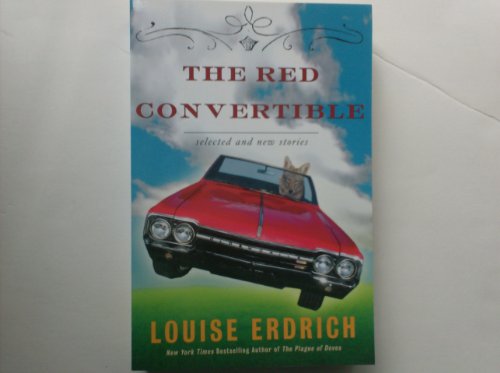 Stock image for The Red Convertible ( Selected and New Stories 1978-2008 ) ( True First Edition ) for sale by HPB-Diamond