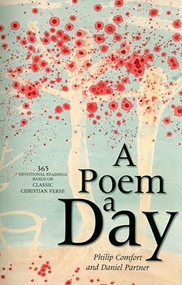 Beispielbild fr A Poem a Day 365 Devotional Readings Based on Classic Christian Verse zum Verkauf von ThriftBooks-Dallas