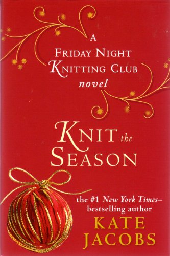 9781615234219: Title: Knit the Season Friday Night Knitting Club