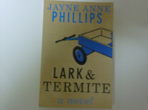 Stock image for Lark & Termite, a Novel for sale by Better World Books: West