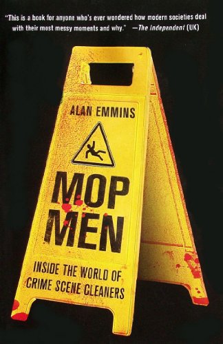 Stock image for Mop Men: Inside the World of Crime Scene Cleaners for sale by HPB-Ruby