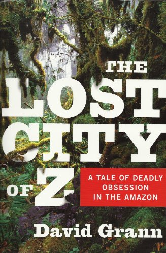 Imagen de archivo de The Lost City of Z: A Tale of Deadly Obsession in the Amazon a la venta por HPB Inc.