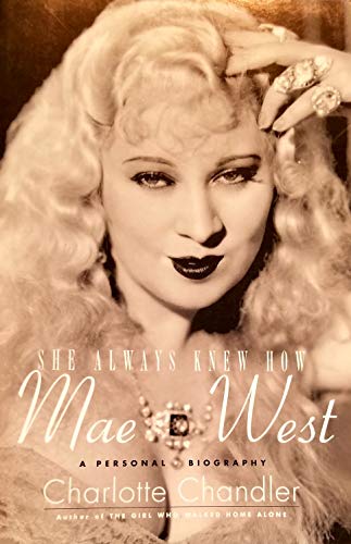 Stock image for She Always Knew How Mae West a Personal Biography for sale by HPB Inc.