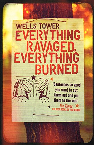 Imagen de archivo de Everything Ravaged, Everything Burned: Stories a la venta por Best and Fastest Books