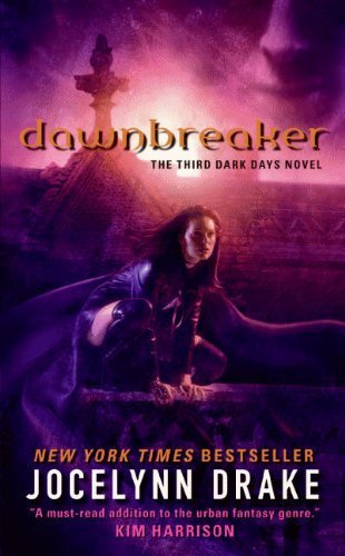 9781615236244: DAWNBREAKER: THE THIRD DARK DAYS NOVEL BY (DRAKE, JOCELYNN)[EOS]JAN-1900