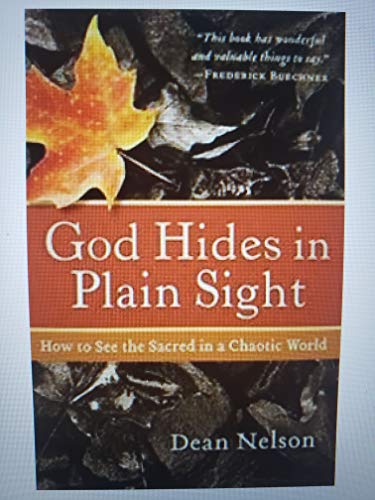 9781615236398: God Hides in Plain Sight: How to See the Sacred in a Chaotic World