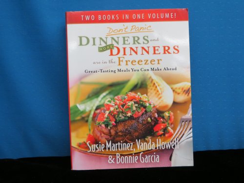 Imagen de archivo de Dont Panic: Dinners and More Dinners are in the Freezer (Two Books in One Volume) a la venta por Zoom Books Company