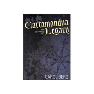 9781615238422: Cartamandua Legacy (The Lighthouse Duet)