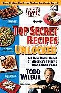 Stock image for Top Secret Recipes Unlocked (All New Home Clones Of Americas Favorite Brand Name Foods) for sale by Blue Vase Books