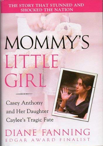 9781615238774: Mommy's Little Girl: Casey Anthony and Her Daughter Caylee's Tragic Fate (Large Print)