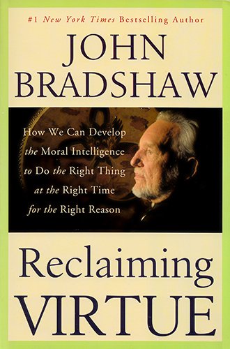9781615239146: Reclaiming Virtue How We Can Develop the Moral Intelligence to Do the Right Thing at the Right Time for the Right Reason