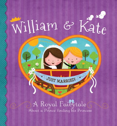 Imagen de archivo de William and Kate: A Royal Fairytale a la venta por Better World Books