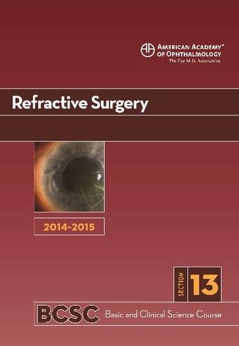 Stock image for 2014-2015 Basic and Clinical Science Course (BCSC): Section 13: Refractive Surgery for sale by PAPER CAVALIER US