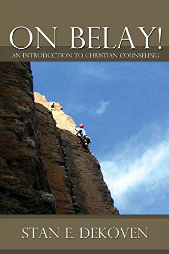 Stock image for On Belay! an Introduction to Christian Counseling for sale by Books Unplugged