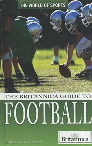 Beispielbild fr The Britannica Guide to Football (World of Sports (Rosen)) zum Verkauf von The Book Cellar, LLC