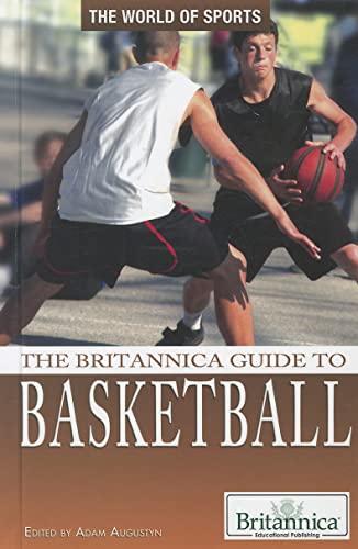 Stock image for The Britannica Guide to Basketball (The World of Sports) for sale by More Than Words