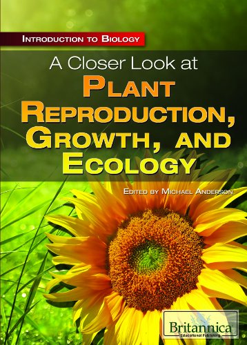 Beispielbild fr A Closer Look at Plant Reproduction, Growth, and Ecology zum Verkauf von Better World Books