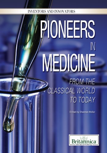 Beispielbild fr Pioneers in Medicine: From the Classical World to Today (Inventors and Innovators) zum Verkauf von Booksavers of MD