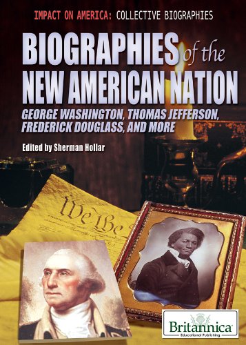 Beispielbild fr Biographies of the New American Nation : From George Washington to Frederick Douglass zum Verkauf von Better World Books