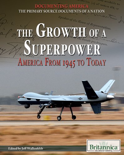 Beispielbild fr The Growth of a Superpower: America from 1945 to Today (Documenting America: The Primary Source Documents of a Nation) zum Verkauf von More Than Words