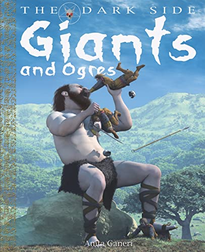 Giants and Ogres (The Dark Side) (9781615318988) by Ganeri, Anita