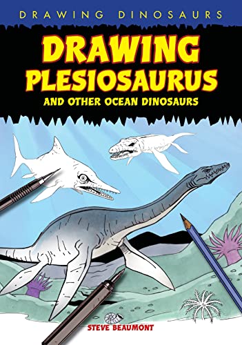 Stock image for Drawing Plesiosaurus and Other Ocean Dinosaurs for sale by Better World Books