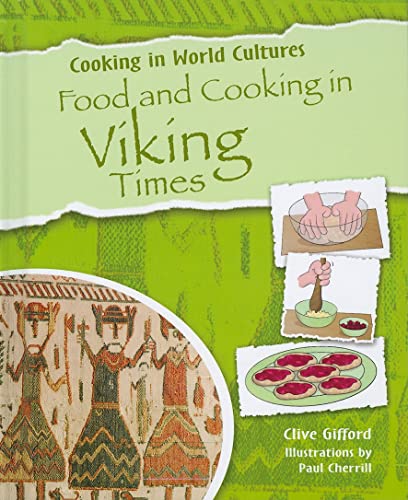 9781615323548: Food and Cooking in Viking Times (Cooking in World Cultures)