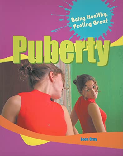 9781615323784: Puberty (Being Healthy, Feeling Great)