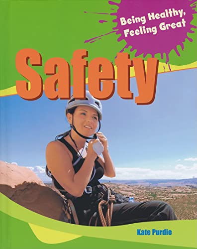 Stock image for Safety (Being Healthy, Feeling Great) for sale by The Book Cellar, LLC