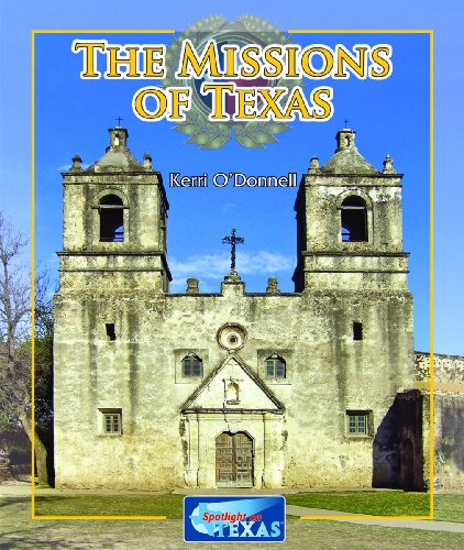 The Missions of Texas (Spotlight on Texas) (9781615324651) by Levy, Janey