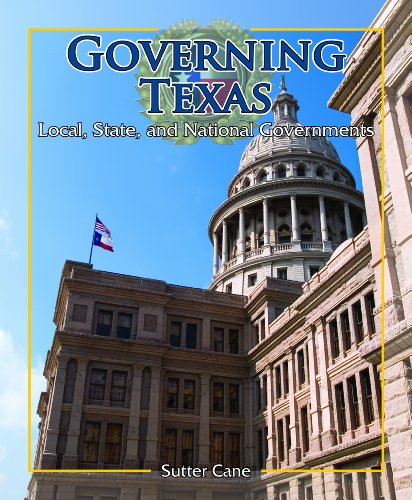 Stock image for Governing Texas: Local, State, and National Governments (Spotlight on Texas, the Growth and Development of the Lone Star State) for sale by Once Upon A Time Books