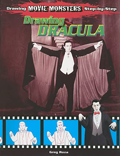 Drawing Dracula (Drawing Movie Monsters Step-by-Step) (9781615330218) by Roza, Greg