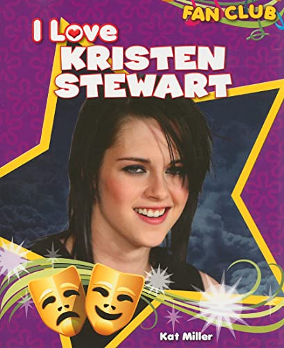 9781615330614: I Love Kristen Stewart (Fan Club)