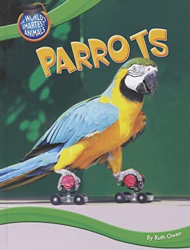 9781615333752: Parrots (World's Smartest Animals)