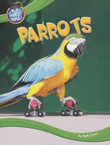 9781615334131: Parrots (The World's Smartest Animals)