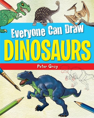 Everyone Can Draw Dinosaurs (9781615335091) by Gray, Peter