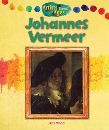 Stock image for Johannes Vermeer (Artists Through the Ages) for sale by More Than Words