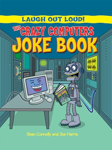 Beispielbild fr The Crazy Computers Joke Book (Laugh Out Loud, 1) zum Verkauf von Half Price Books Inc.